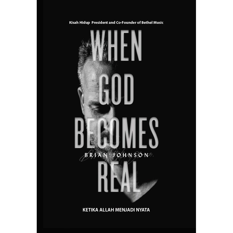 When God Becomes Real (Ketika Allah Menjadi Nyata) - Brian Johnson - Buku Rohani Kristen