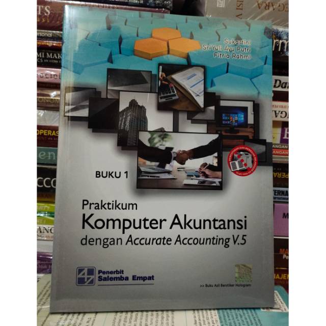 Praktikum komputer akuntansi dengan accurate accounting v. 5. Buku 1