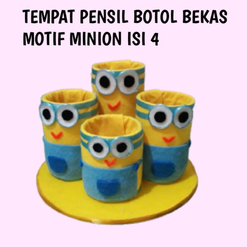 

Tempat pensil carakter botol bekas isi 4