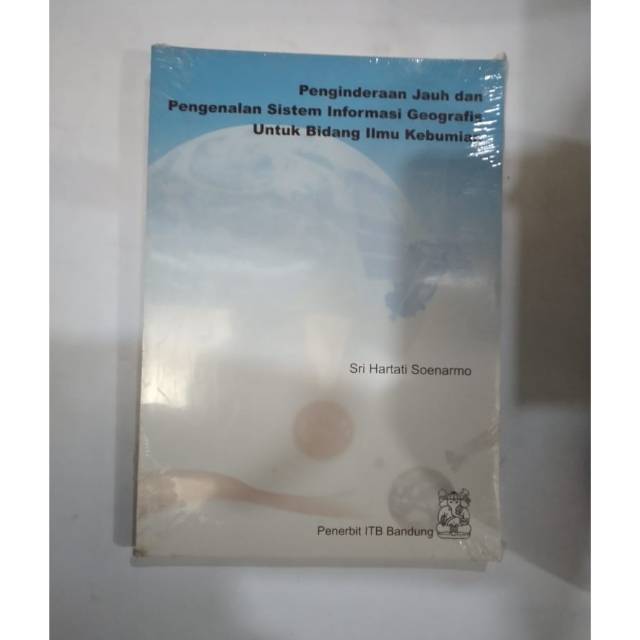 PENGINDERAAN JAUH DAN PENGENALAN SISTEM INFORMASI GEOGRAFIS UNTUK BIDANG ILMU KEBUMIAN