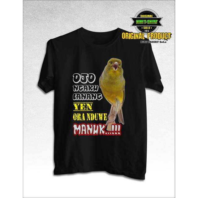 Kaos Burung Kenari ojo ngaku Lanang