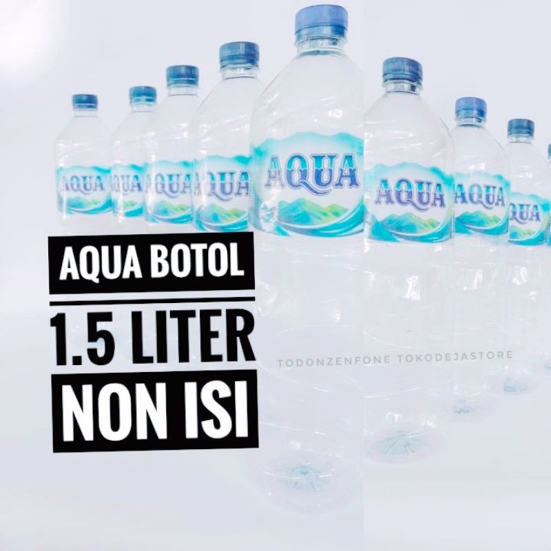 Aqua Botol 1 5 Non Isi Botol 1 5 Liter Botol Minuman 1 5 Liter Botol 1 Liter Aqua Botol Plastik Aqua Shopee Indonesia