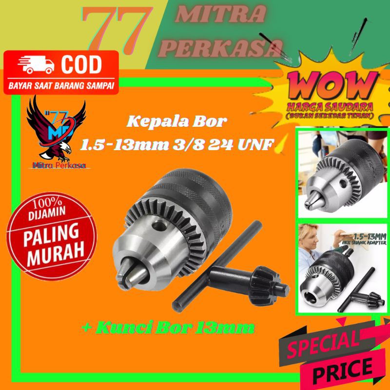 Kepala Bor / Drill Chuck 1,5 - 13 mm + Kunci 13 mm - 3/8 24UNF