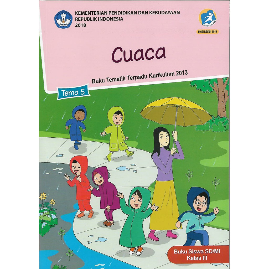 Buku Tematik Tema 1,2,3,4,5,6,7,8 Kelas 3 SD/MI Semester 1 dan 2  Kurikulum 2013 revisi 2018.