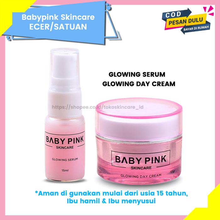 Babypink Glowing Serum &amp; Glowing Day Cream | Baby Pink Skincare Ecer Original Aman Resmi BPOM