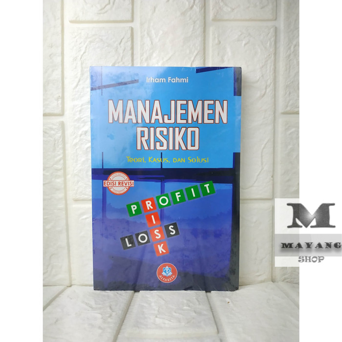 

Buku ASLI Manajemen Risiko - Teori, Kasus, dan Solusi . ALFABETA