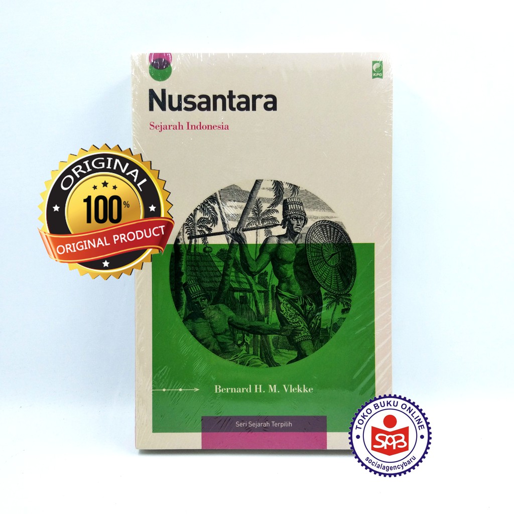 Nusantara Sejarah Indonesia - Benard H.M. Vlekke