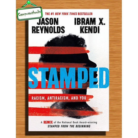 

Stamped: Racism, Antiracism, and You by Jason Reynolds, Ibram X. Kendi
