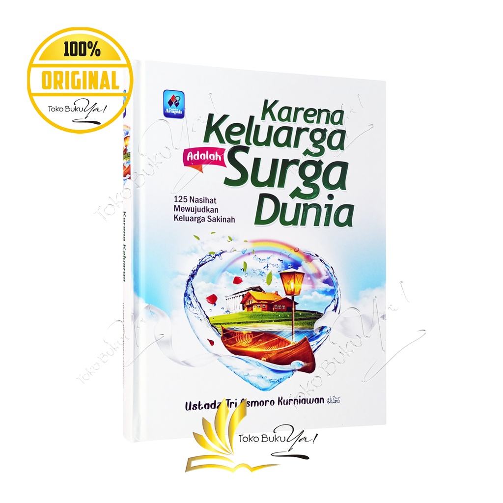 Karena Keluarga Adalah Surga Dunia - Pustaka Arafah