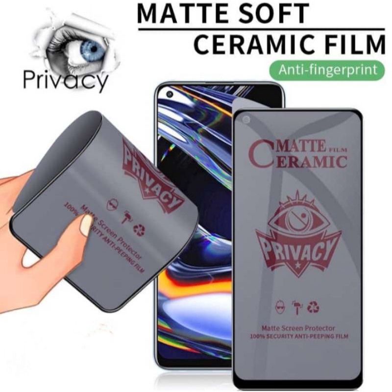 Anti Gores Ceramic Matte Anti Spy REALME 3 5 5i 5S 6 6i 7 7i 8 8i 9 9i 10 PRO PRO+ PLUS 4G 5G Tempered Glass Pricvacy Anti Minyak / Anti Oil