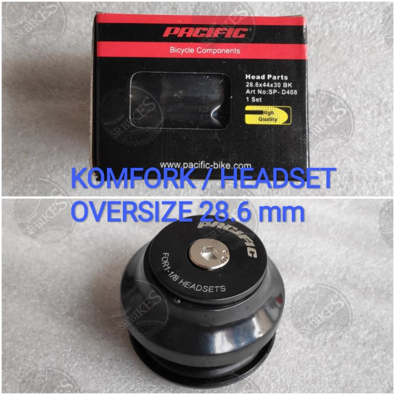 KOMFORK HEADSET HEAD PARTS KOMSTIR MANGKOK Sepeda. OVERSIZE 28.6 mm PACIFIC