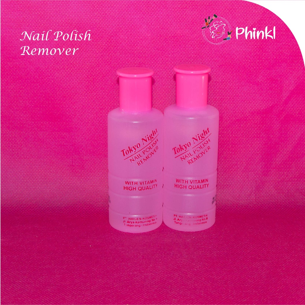 `ღ´ PHINKL `ღ´ ˜”*°• tokyo night •°*”˜ aseton pink tokyo night botol plastik penghapus kutek lembut di kulit anti kering