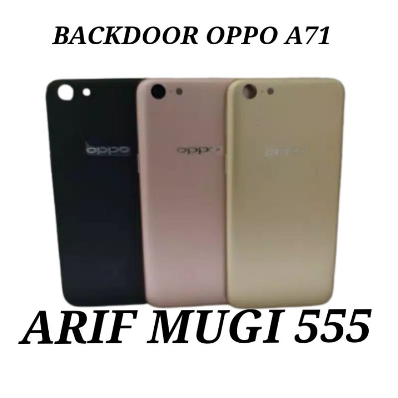 BACKDOOR BACK DOOR CESING TUTUP BELAKANG OPPO A71 ORIGINAL