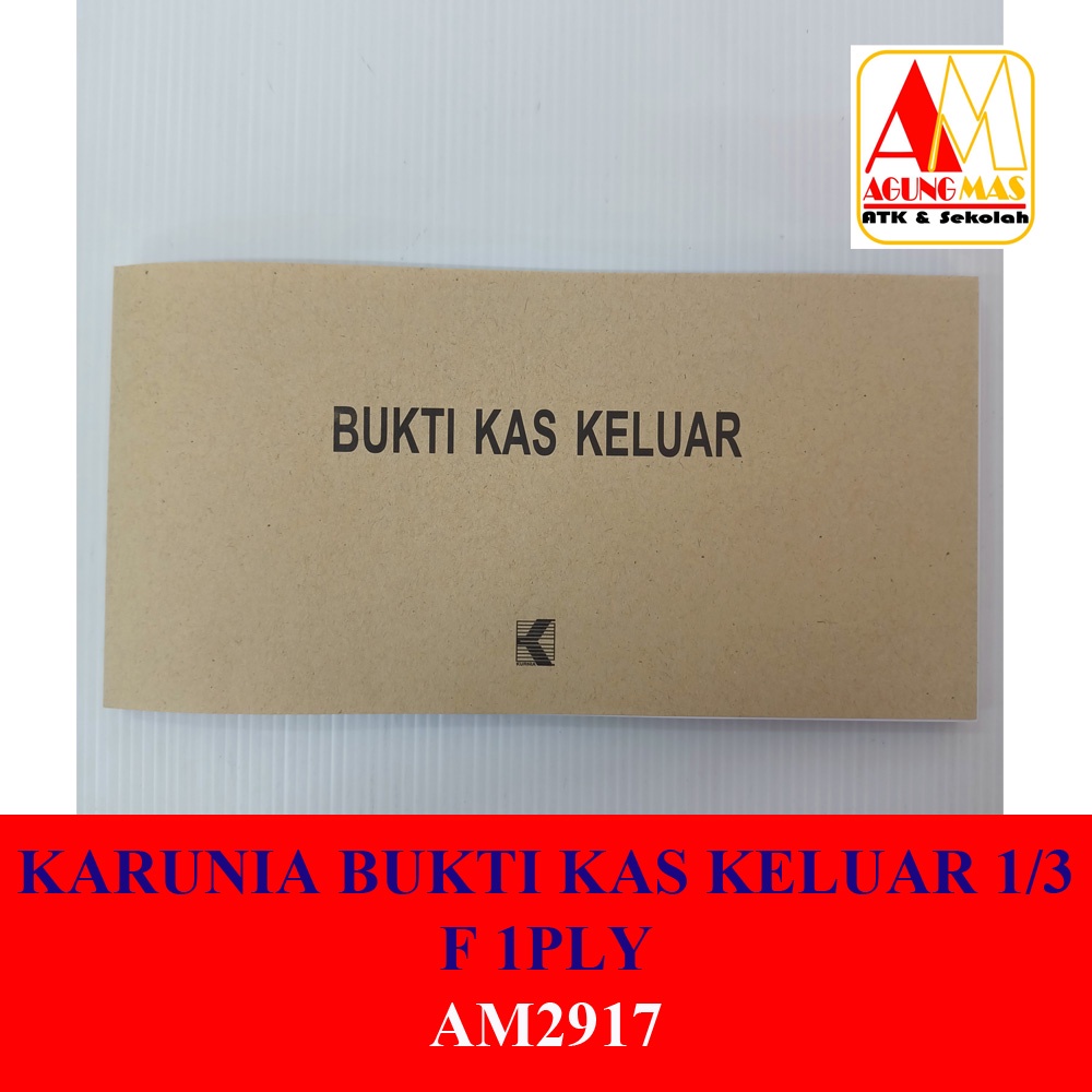 

KARUNIA BUKTI KAS KELUAR 1/3 F 1 RANGKAP