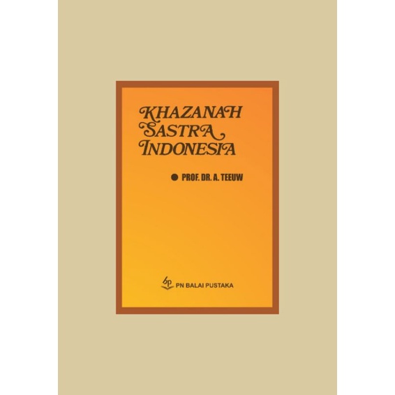 Khazanah Sastra Indonesia A Teeuw Buku Esai Langka