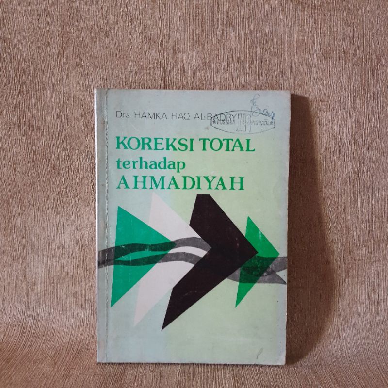 Koreksi Total terhadap Ahmadiyah - Hamka Haq Al-Badry - Original