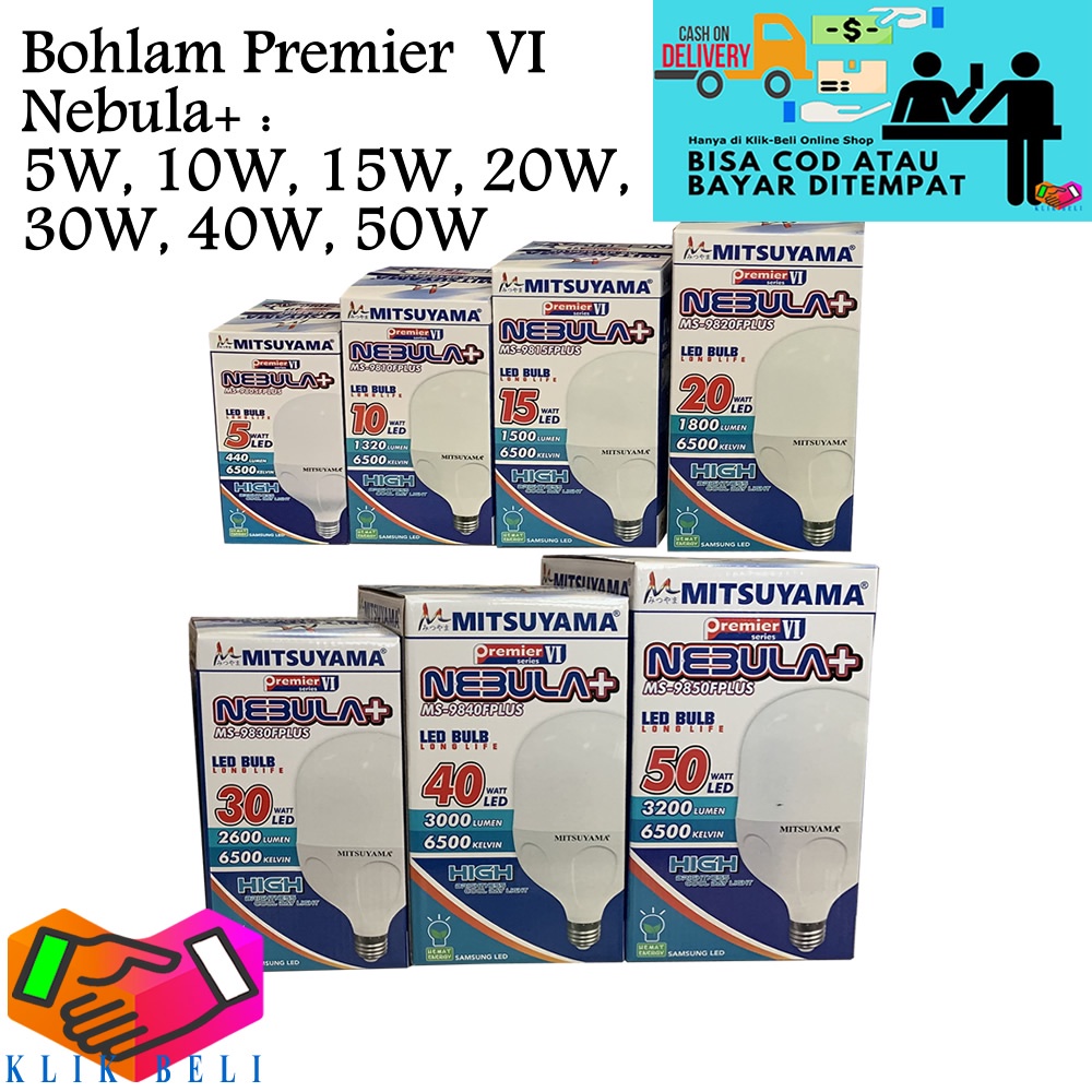 Bohlam Nebula+ Series LED Premier VI Plus Mitsuyama Lampu Bulb Cahaya Putih 5W / 10W / 15W / 20W / 30W / 40W / 50W