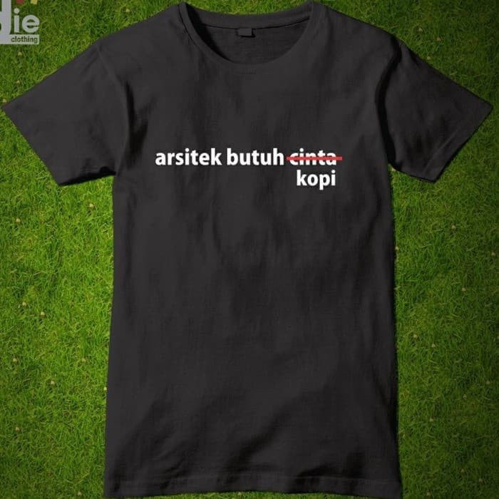 Kaos Baju Distro Unik Plesetan Arsitek Butuh Kopi