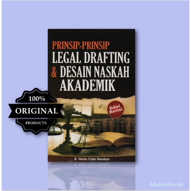 Jual Buku Prinsip prinsip Legal drafting Dan desain naskah akademik