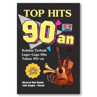 Jual BUKU LAGU 90an - Top Hits 90an Koleksi Lagu-Lagu Terbaik Tahun