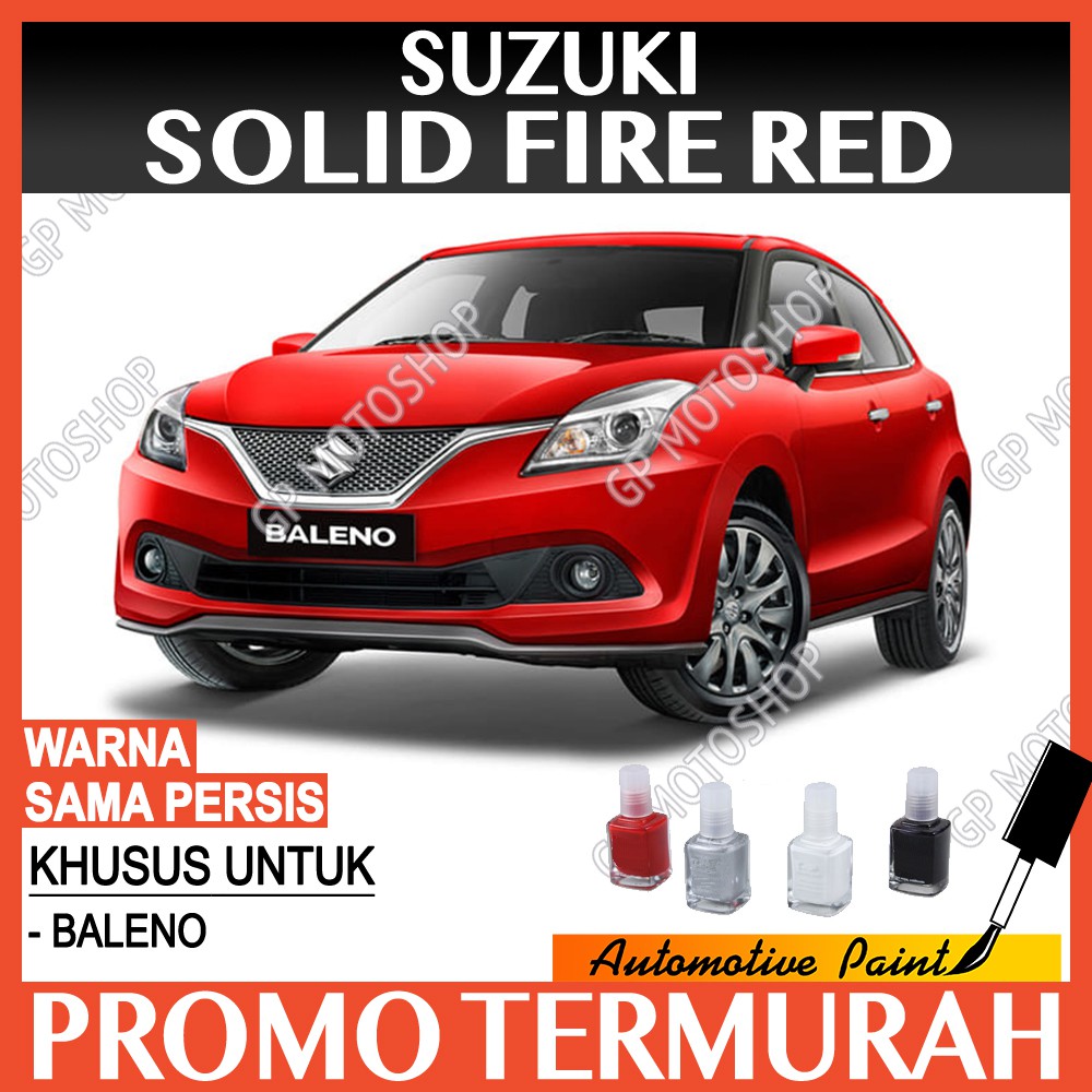 SUZUKI BALENO SOLID FIRE RED CAT OLES PENGHILANG BARET MOBIL LECET GORES MERAH SOLID GLOSSY