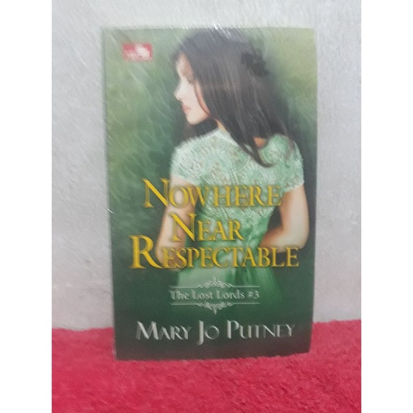 Novel NOWHERE NEAR RESPECTABLE * Mary Jo Putney