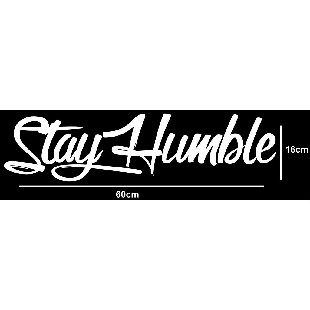 stiker kaca depan mobil STAY HUMBLE