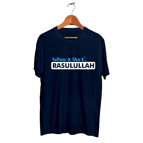 KAOS BAJU DISTRO DAKWAH ISLAMI FOLLOW AND LIKE RASULLULLAH NABI MUHAMMAD SAW ISLAM MUSLIM - slalusto