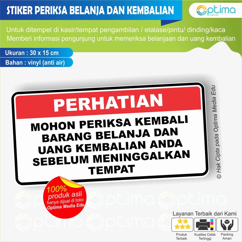 

STIKER HARAP PERIKSA KEMBALI BARANG BELANJA DAN UANG KEMBALIAN SEBELUM MENINGGALKAN TEMPAT