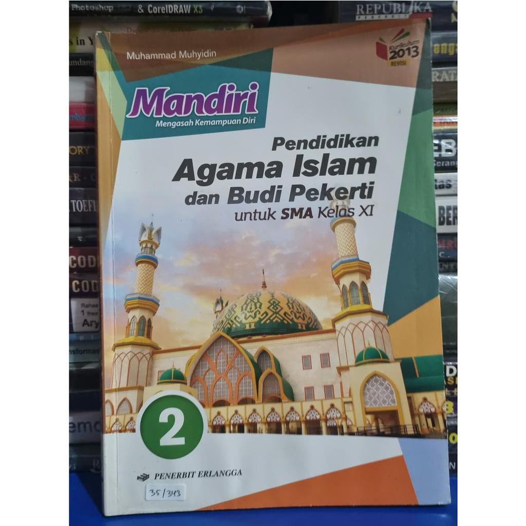 BUKU BEKAS PENDIDIKAN AGAMA ISLAM DAN BUDI PEKERTI SMA/ MA KELAS 1/2/3 MANDIRI - ERLANGGA MUHAMMAD M