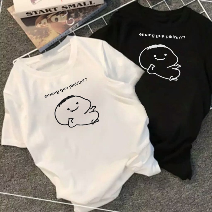 BAJU KAOS PENTOL SANTAI EGP EMANG GUE PIKIRIN STICKER WA LUCU