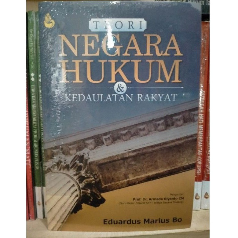 Teori Negara Hukum dan Kedaulatan Rakyat - Eduardus Marius Bo