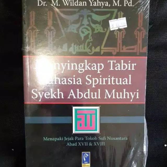Menyingkap tabir rahasia spiritual syekh abdul muhyi - wildan yahya
