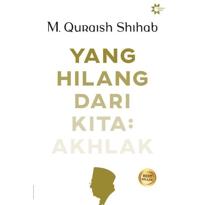 

[LH] YANG HILANG DARI KITA AKHLAK Star Seller Termurah