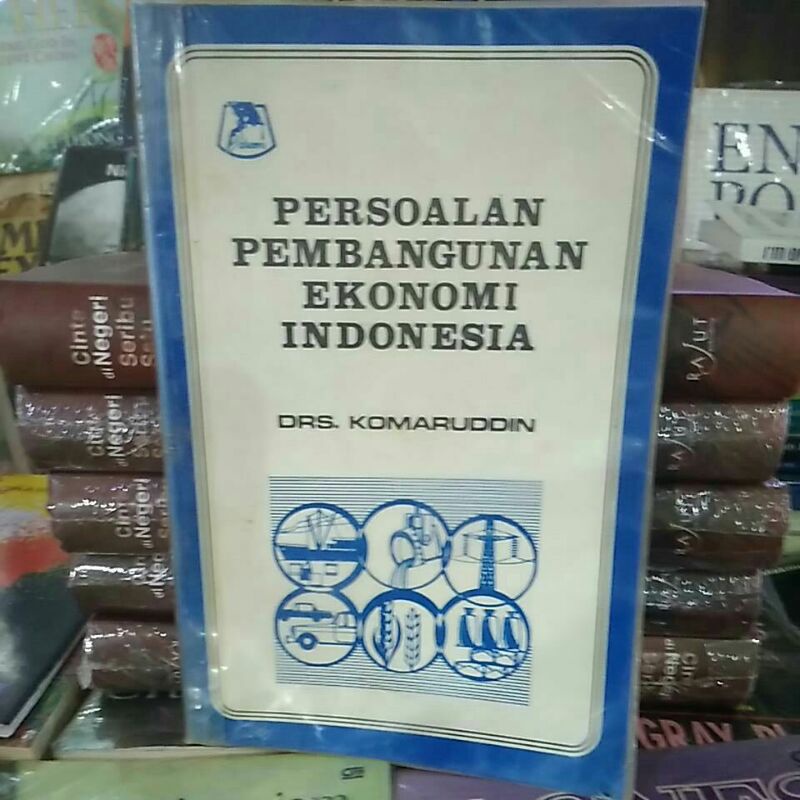 persoalan pembangunan ekonomi indonesia