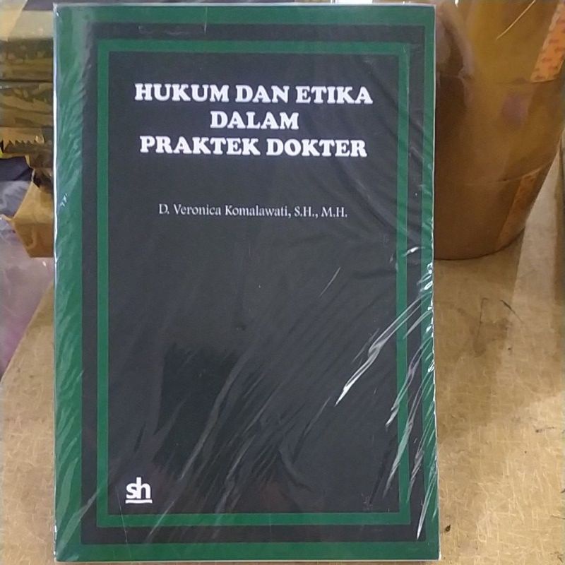 HUKUM DAN ETIKA DALAM PRAKTEK KEDOKTERAN BY VERONICA KOMALAWATI