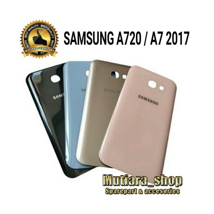 BACKDOOR / BACK COVER / TUTUP BELAKANG SAMSUNG A720 A7 2017