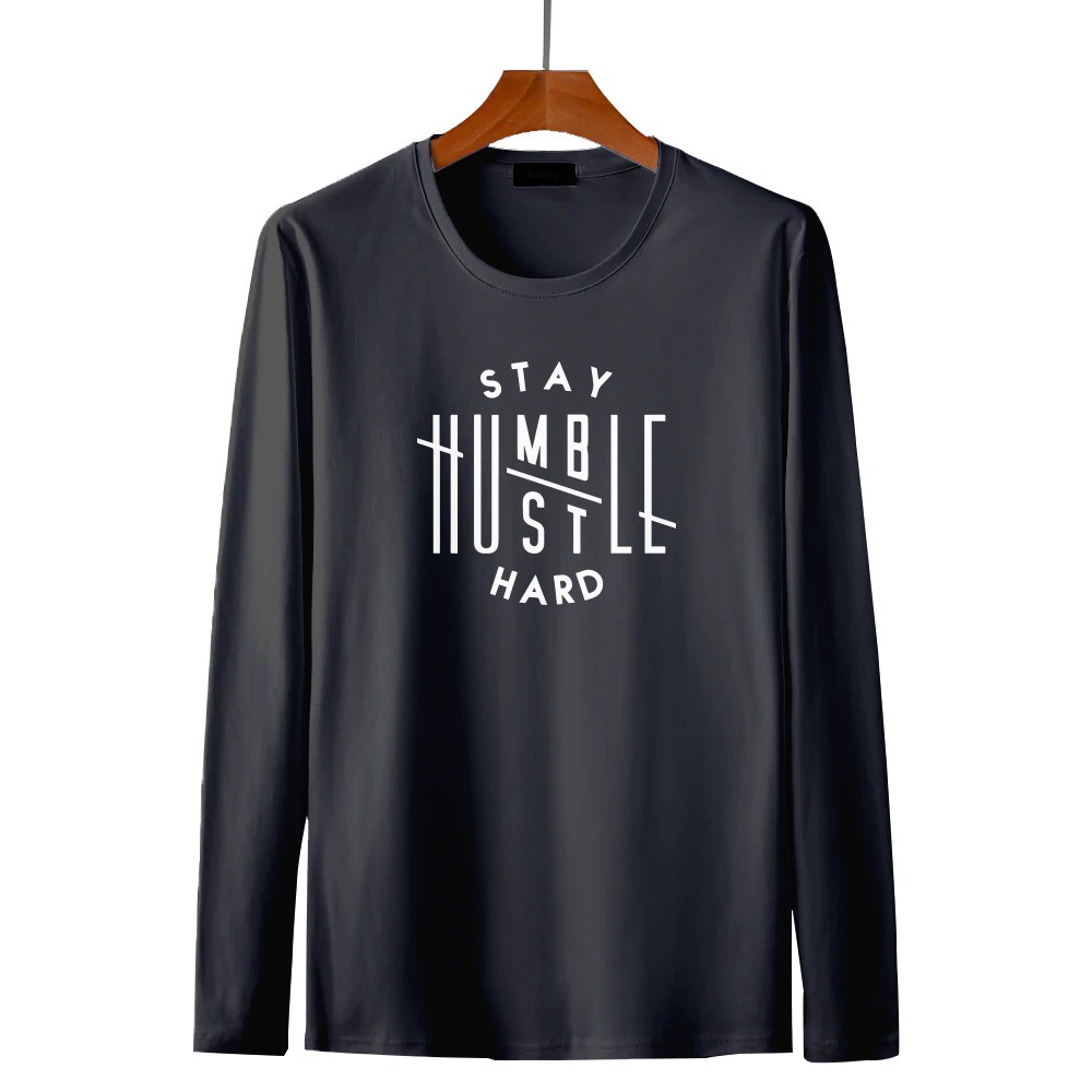 KAOS PRIA LENGAN PANJANG STAY HUMBLE HARD ATASAN LENGAN PANJANG KAOS DISTRO PANJANG