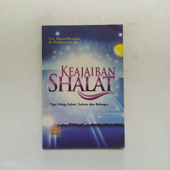 Keajaiban Shalat Ustadz Ahmad Riznanto