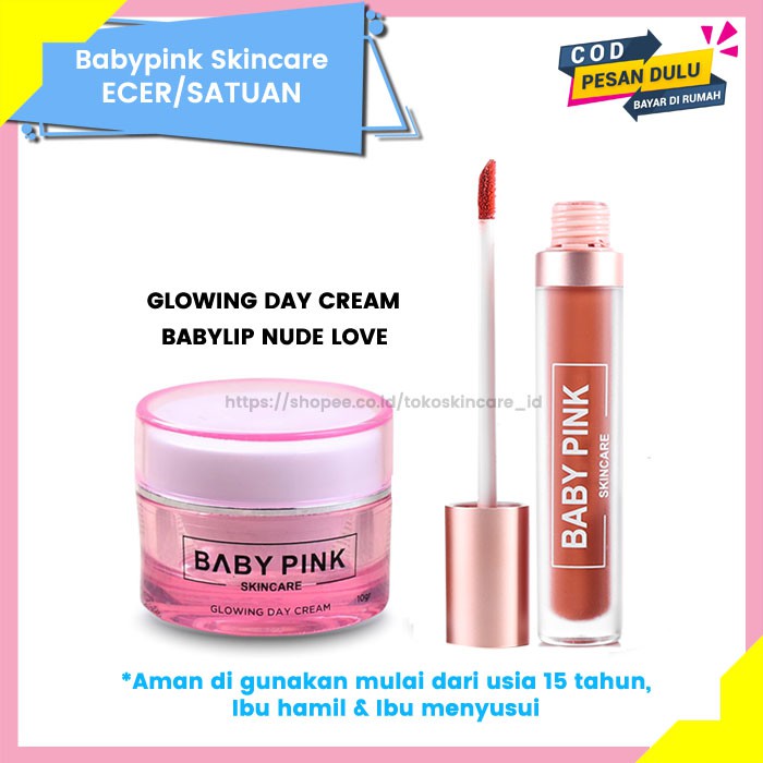 Baby Pink Glowing Day Cream &amp; Baby Lip Nude Love Baby Pink Skincare Aman Original BPOM