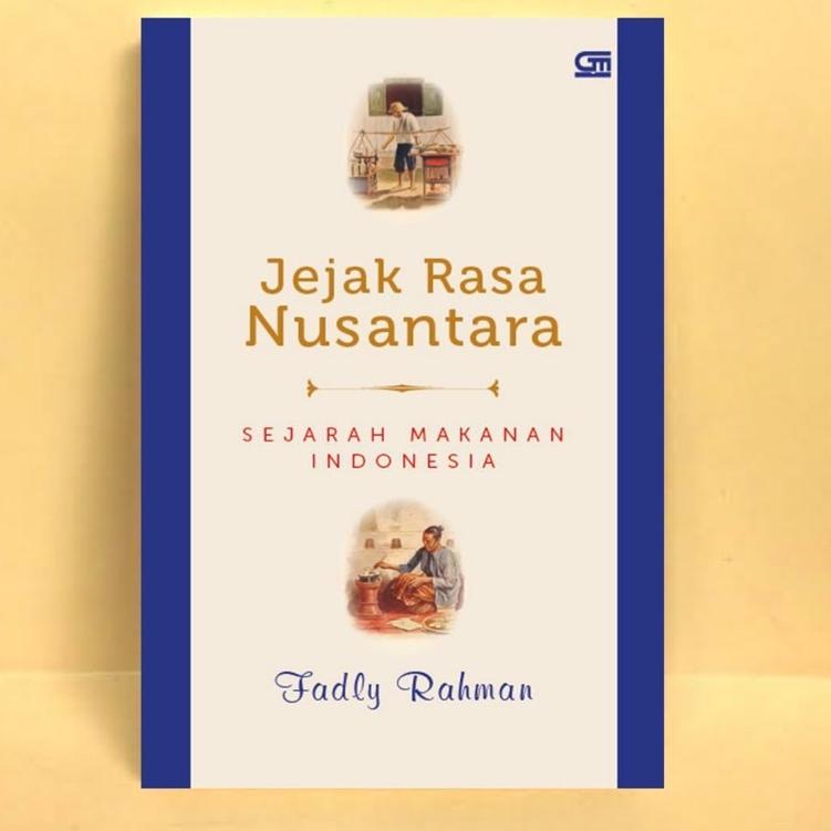 

[KODE PRODUK 9N6DT5070] Jejak Rasa Nusantara : Sejarah Makanan Indonesia