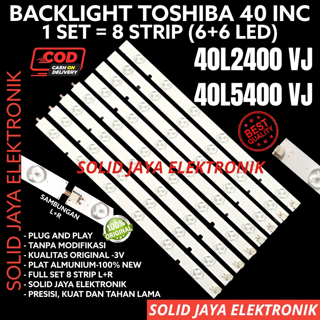 BACKLIGHT TV LED TOSHIBA 40 INC 40L2400 VJ 40L2400VJ 40L5400 VJ 40L5400VJ 40 IN INCH 12K 3V LAMPU BL 40L TV LED 40INC 12 KANCING 3 VOLT LAMPU BL FULL SET 8 BATANG LED 12 KANCING 3 VOLT 3V TOSHIBA