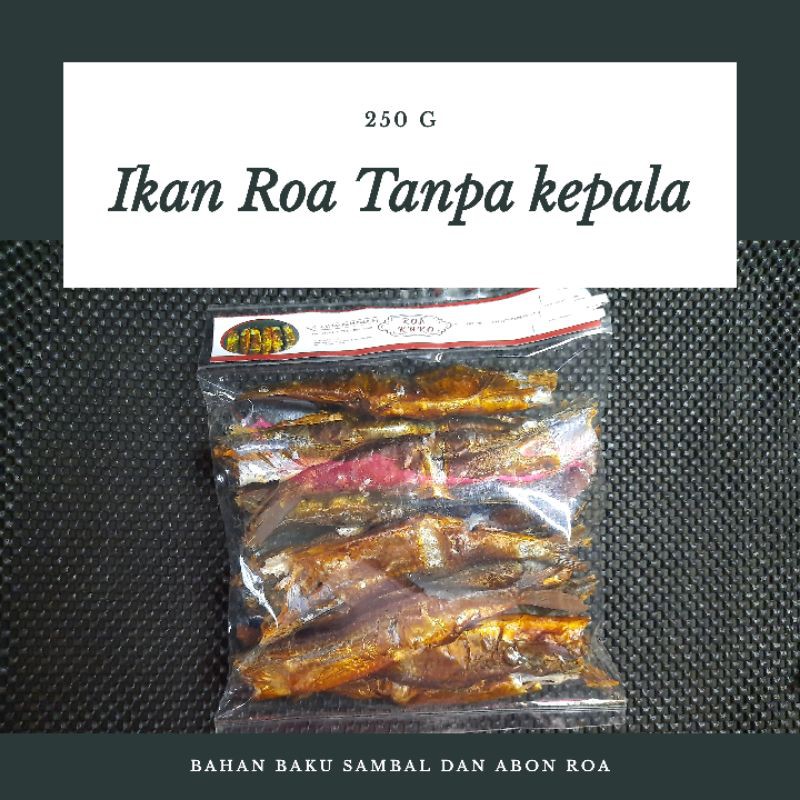 

IKAN ROA TANPA KEPALA