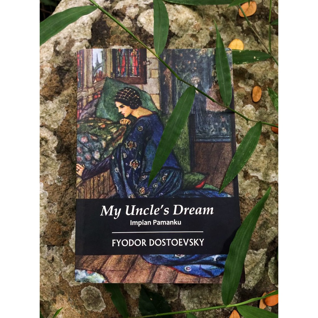 My Uncle’s Dream - Fyodor Dostoevsky