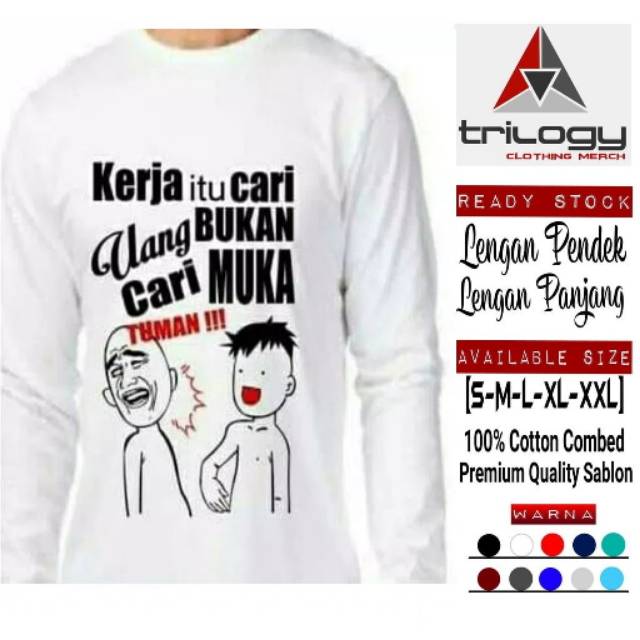 Kaos Viral Kekinian Tuman Kerja Itu Cari Uang Bukan Cari Muka Tuman Bisa Custom Tulisan Indonesia