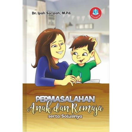 

Buku Permasalahan Anak dan Remaja serta Solusinya