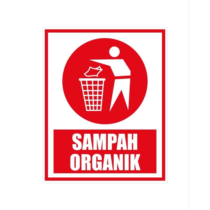 

stiker vinyl 20x25cm SAMPAH ORGANIK rambu k3