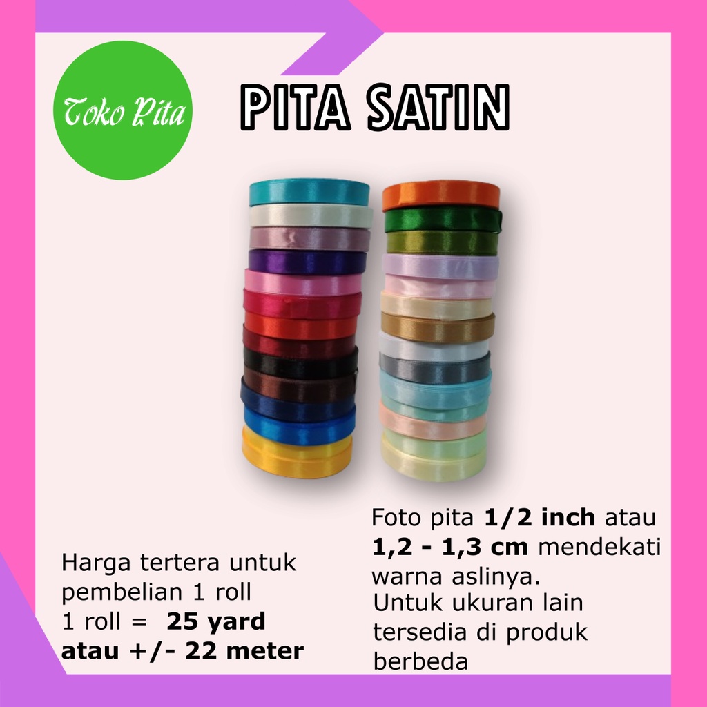 

Pita Satin 1/2 inch 1,2cm harga per roll 25 yard 22 meter