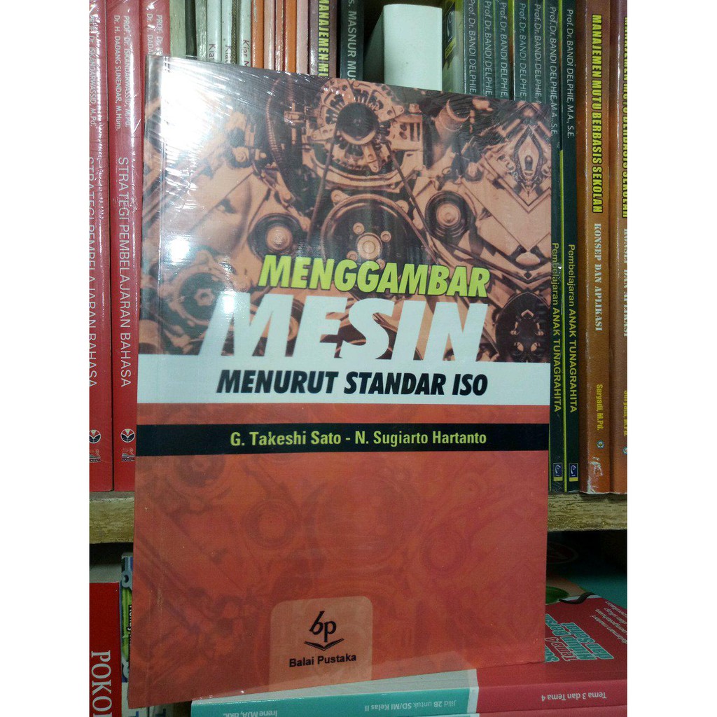 

Jual buku Menggambar Mesin Menurut Standar ISO. .G. Takeshi Sato.