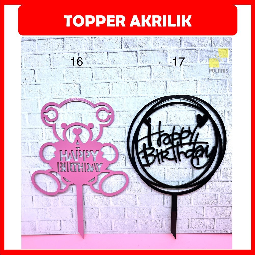 CAKE TOPPER/TOPER KUE ULANG TAHUN - TOPPER HAPPY BIRTHDAY-HIASAN KUE AKRILIK-ANNIVERSARY